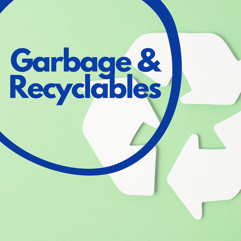 Garbage & Recyclables