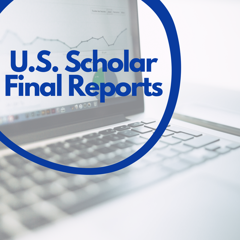 U.S. Scholar Final Reports